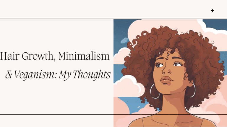 Illustrated woman with curly hair and hoop earrings looking up at the sky, next to the blog title “Hair Growth, Minimalism & Veganism: My Thoughts” in bold typography.