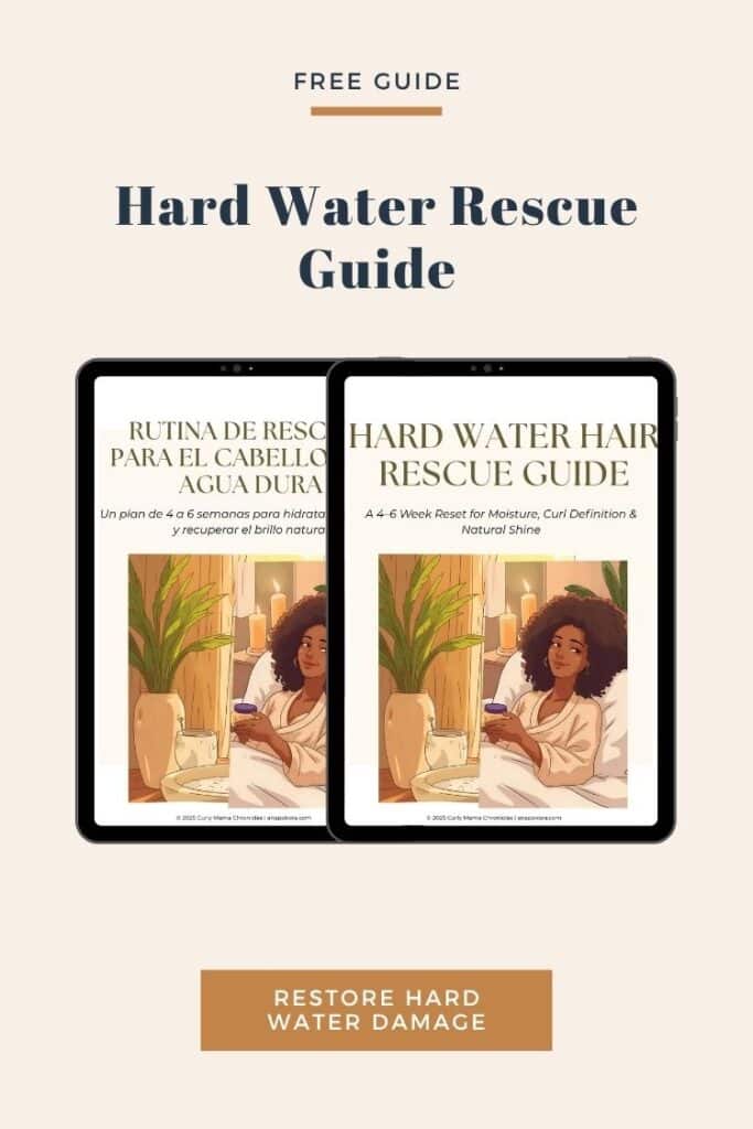Two digital guide covers titled “Hard Water Hair Rescue Guide” and “Rutina de Rescate para el Cabello con Agua Dura,” showing an illustrated woman with curly hair holding a mug in a cozy, plant-filled setting. Text promotes a free 4–6 week plan to restore curls from hard water damage.