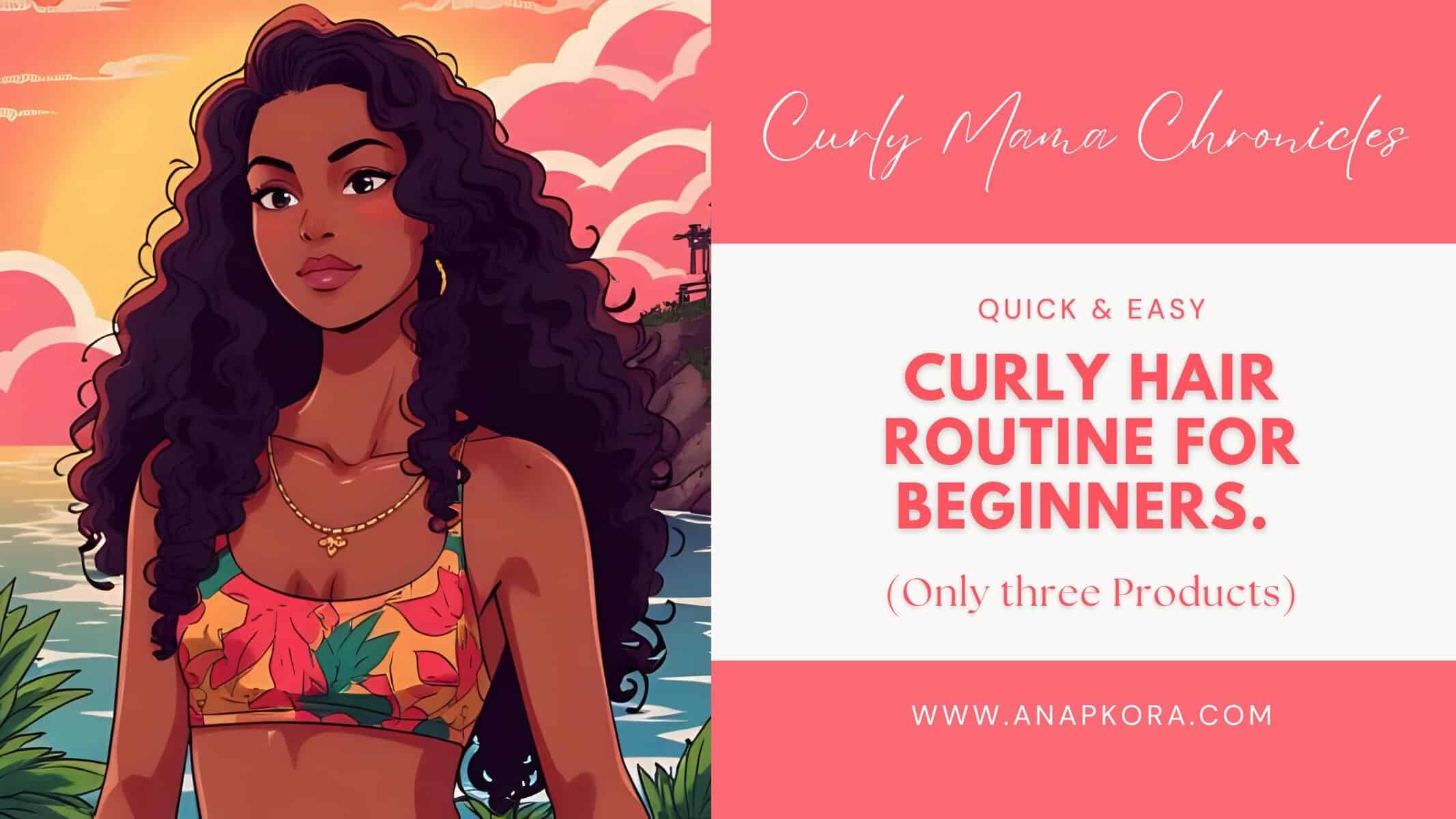 Illustrated Caribbean-inspired woman with long voluminous curly hair wearing a tropical floral crop top, standing by the ocean at sunset; text reads “Quick & Easy Curly Hair Routine for Beginners (Only 3 Products)” from Curly Mama Chronicles.
