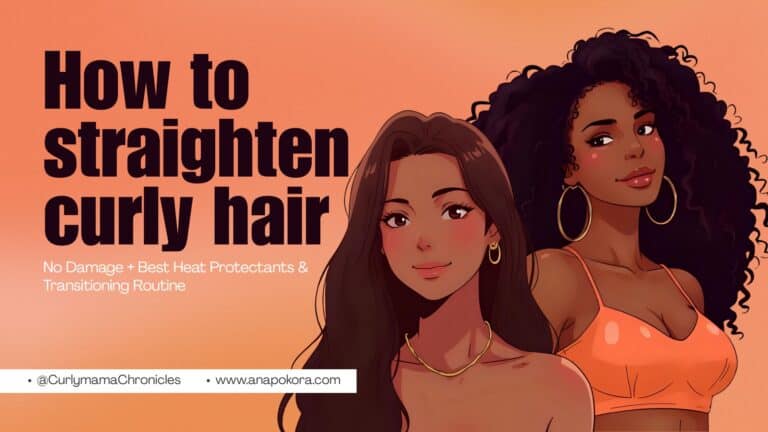 Illustrated blog cover showing two women with curly and straight hair side by side on an orange background. The bold title reads “How to Straighten Curly Hair,” with a subtitle that says “No Damage + Best Heat Protectants & Transitioning Routine.” Branding for Curly Mama Chronicles and the website anapokora.com appear at the bottom.