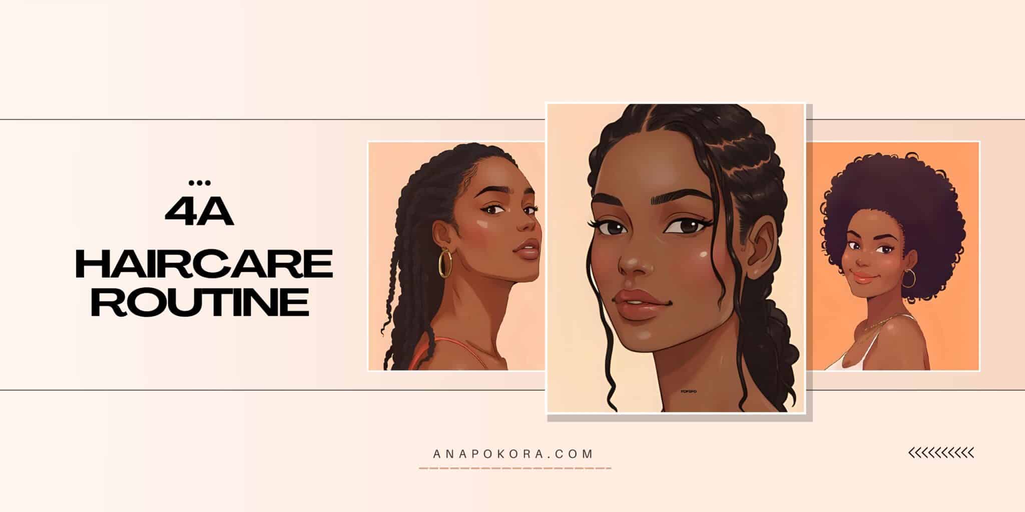 4A Hair Routine: Moisture, Shrinkage & Style Tips