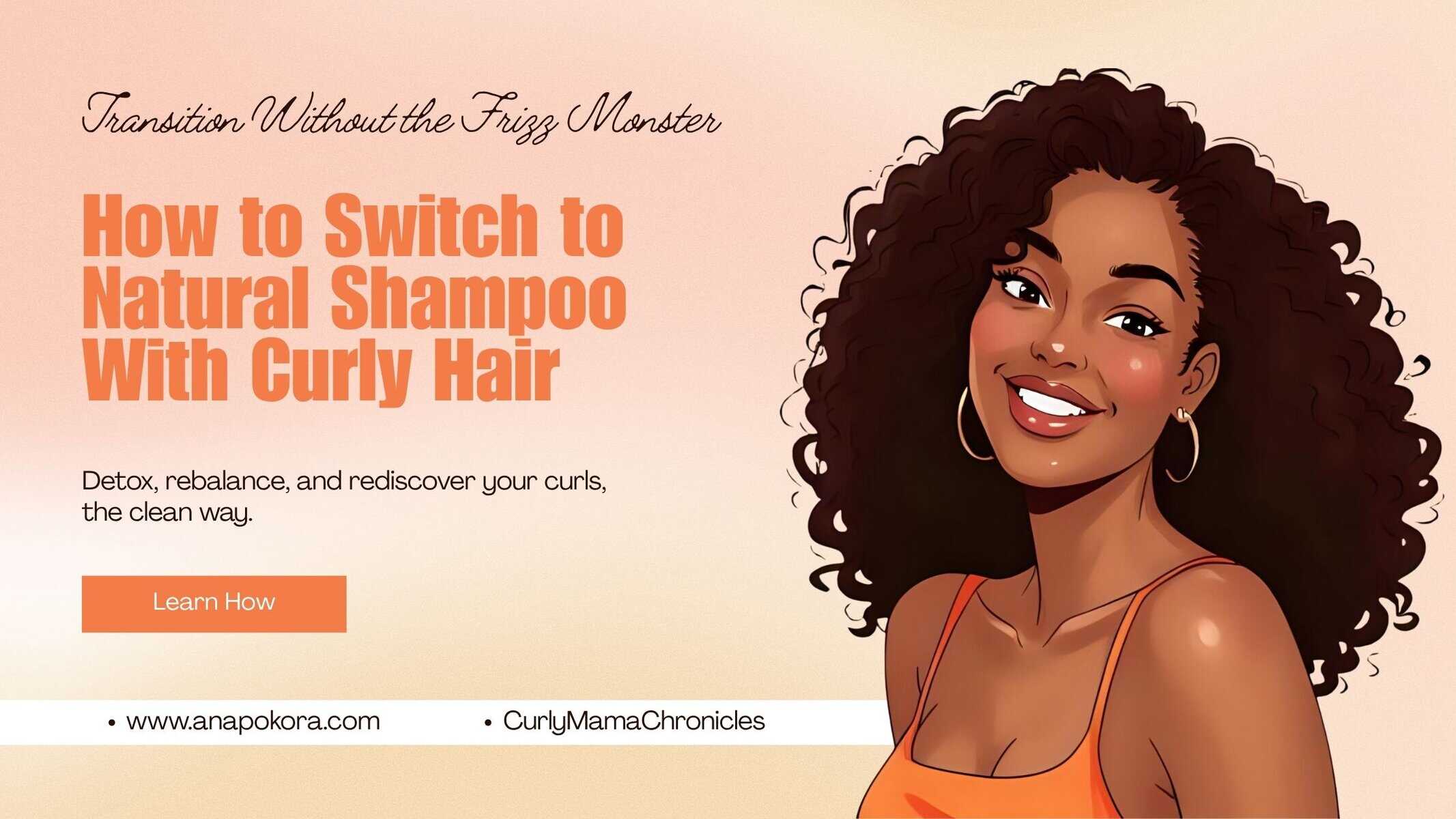 A smiling woman with voluminous curly hair wearing an orange top against a soft peach background. Text on the image reads “How to Switch to Natural Shampoo With Curly Hair, Transition Without the Frizz Monster.”