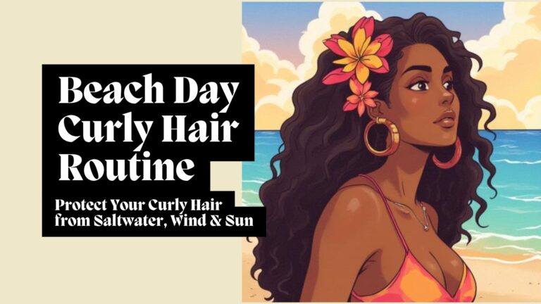 Featured image for a beach day curly hair routine showing a woman with curly hair at the beach and the title "Beach Day Curly Hair Routine: Protect Your Curly Hair from Saltwater, Wind & Sun."